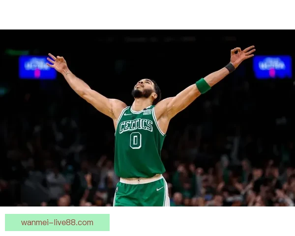 最强塔图姆回归赛场 引领球队重燃夺冠希望